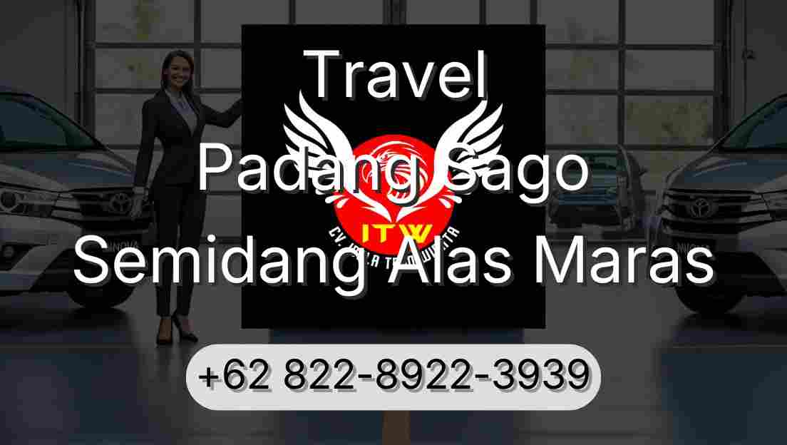 Travel Padang Sago Semidang Alas Maras