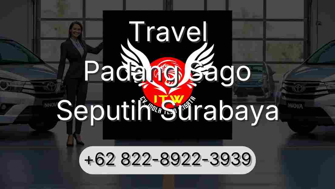 Travel Padang Sago Seputih Surabaya