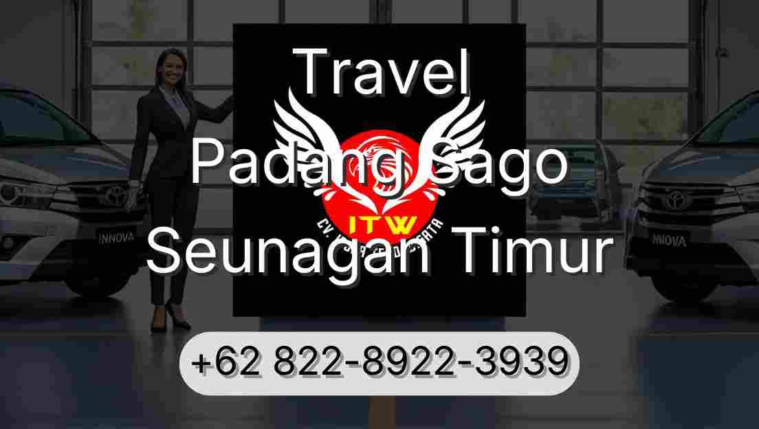 Travel Padang Sago Seunagan Timur