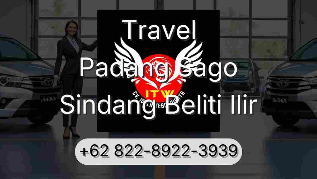 Travel Padang Sago Sindang Beliti Ilir