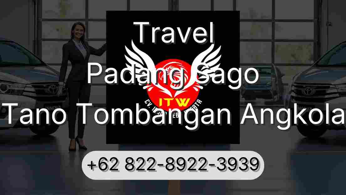 Travel Padang Sago Tano Tombangan Angkola