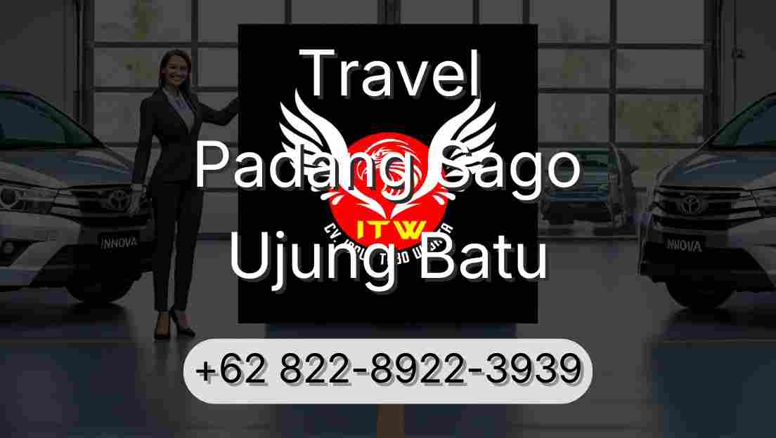 Travel Padang Sago Ujung Batu