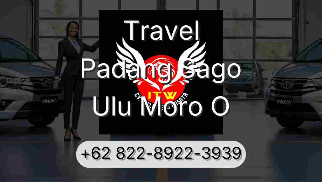 Travel Padang Sago Ulu Moro O