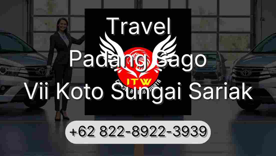 Travel Padang Sago Vii Koto Sungai Sariak