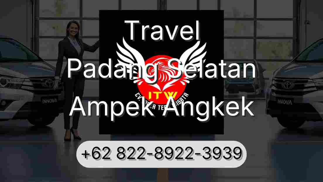 Travel Padang Selatan Ampek Angkek