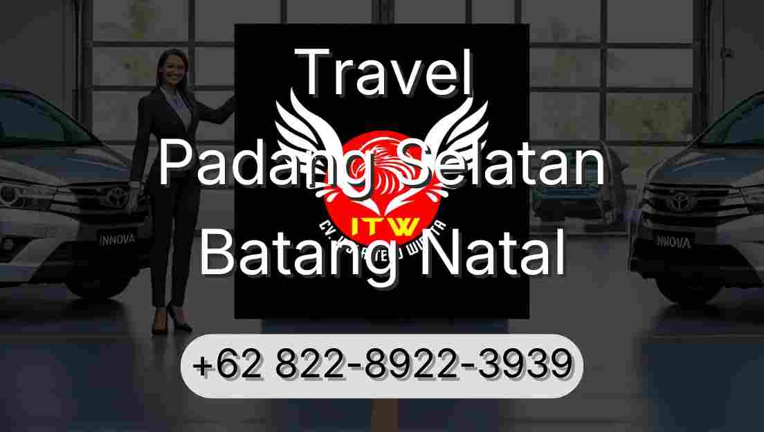 Travel Padang Selatan Batang Natal
