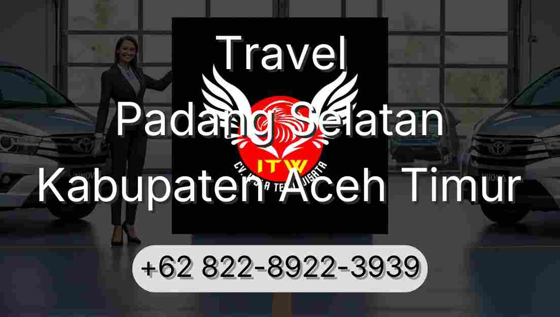 Travel Padang Selatan Kabupaten Aceh Timur