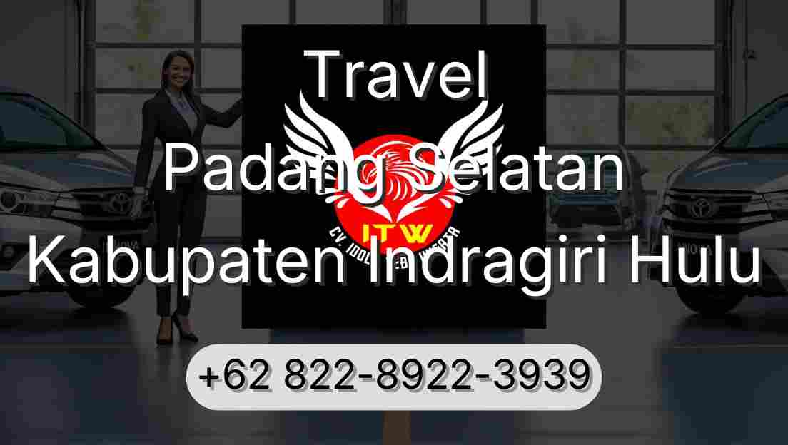 Travel Padang Selatan Kabupaten Indragiri Hulu