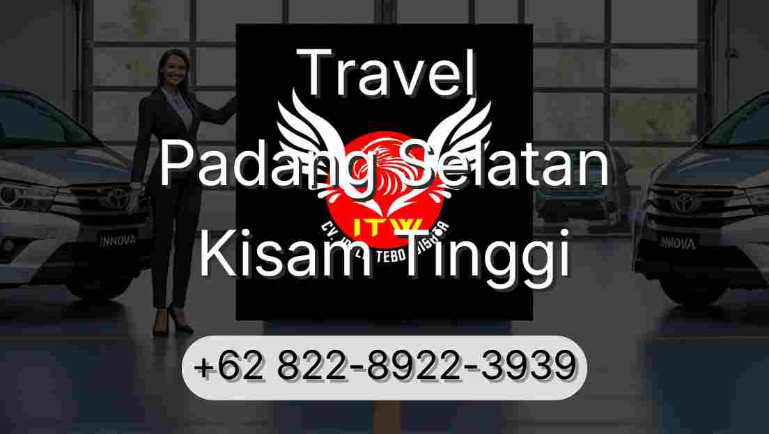 Travel Padang Selatan Kisam Tinggi