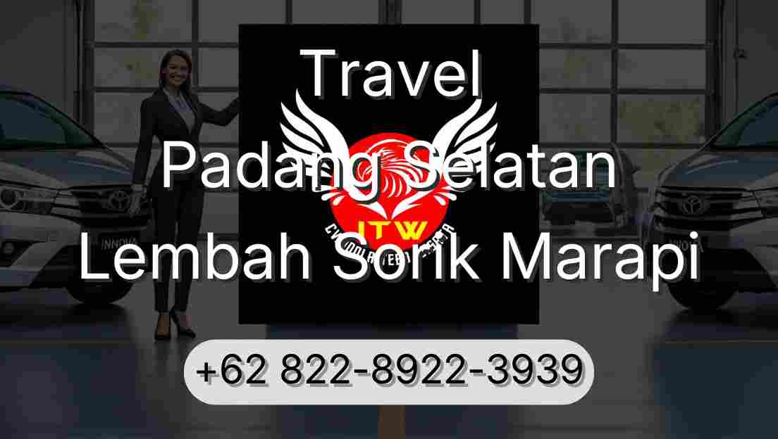 Travel Padang Selatan Lembah Sorik Marapi