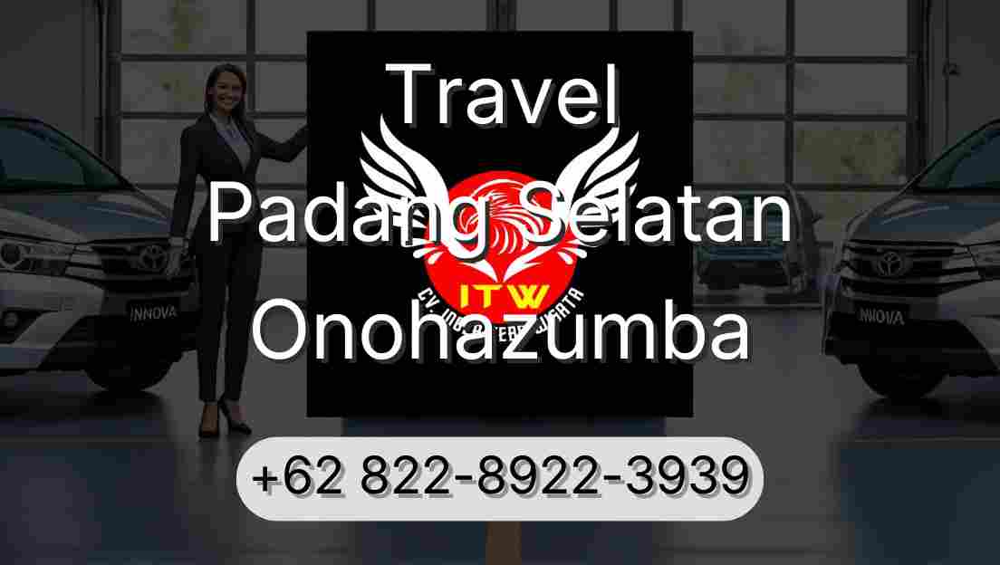 Travel Padang Selatan Onohazumba