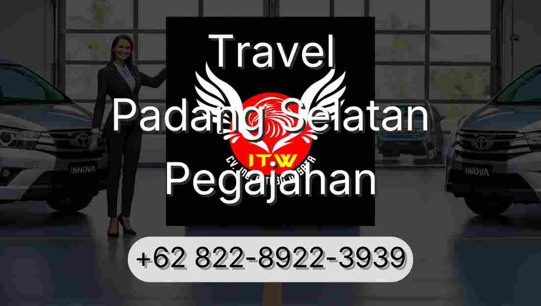 Travel Padang Selatan Pegajahan