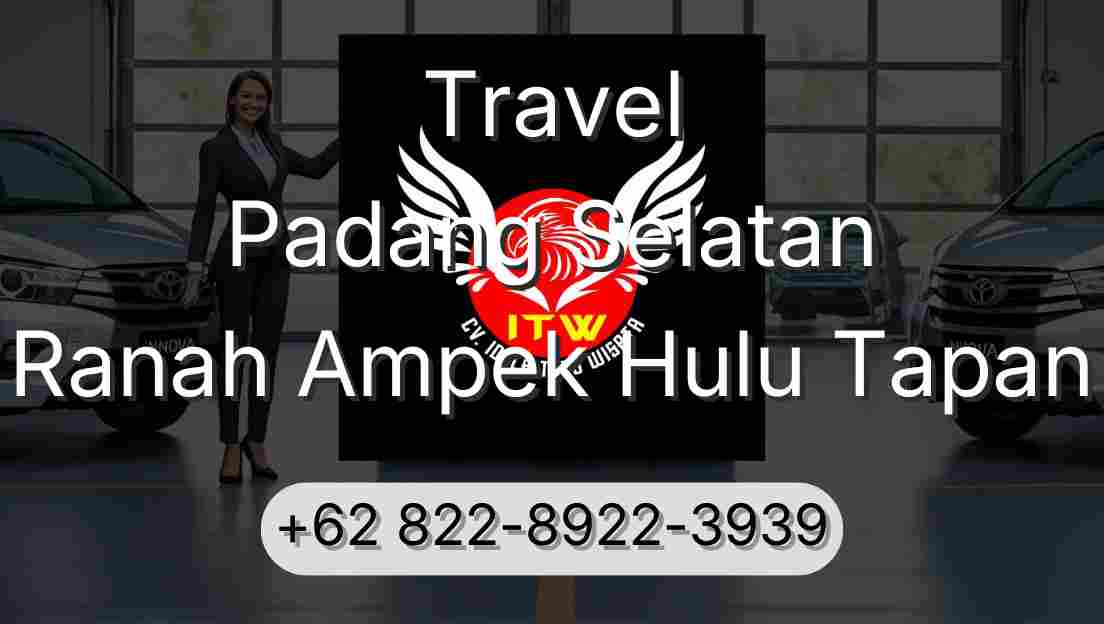 Travel Padang Selatan Ranah Ampek Hulu Tapan