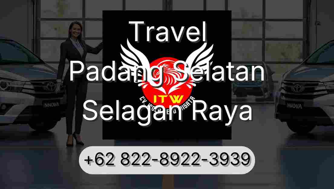 Travel Padang Selatan Selagan Raya