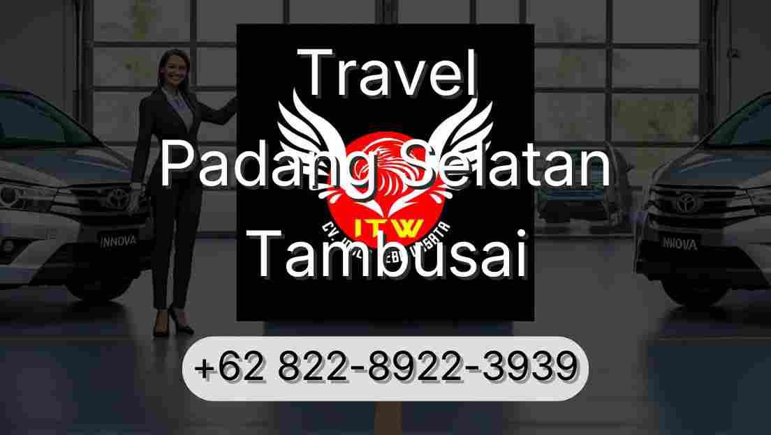 Travel Padang Selatan Tambusai