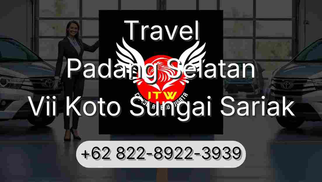 Travel Padang Selatan Vii Koto Sungai Sariak