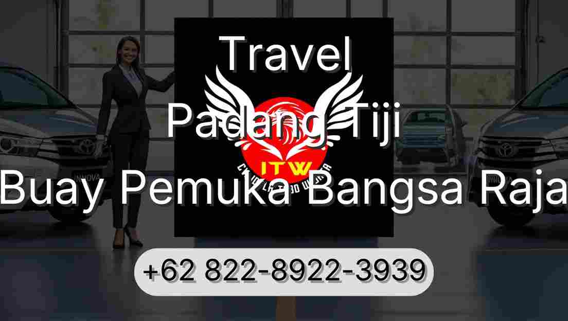 Travel Padang Tiji Buay Pemuka Bangsa Raja