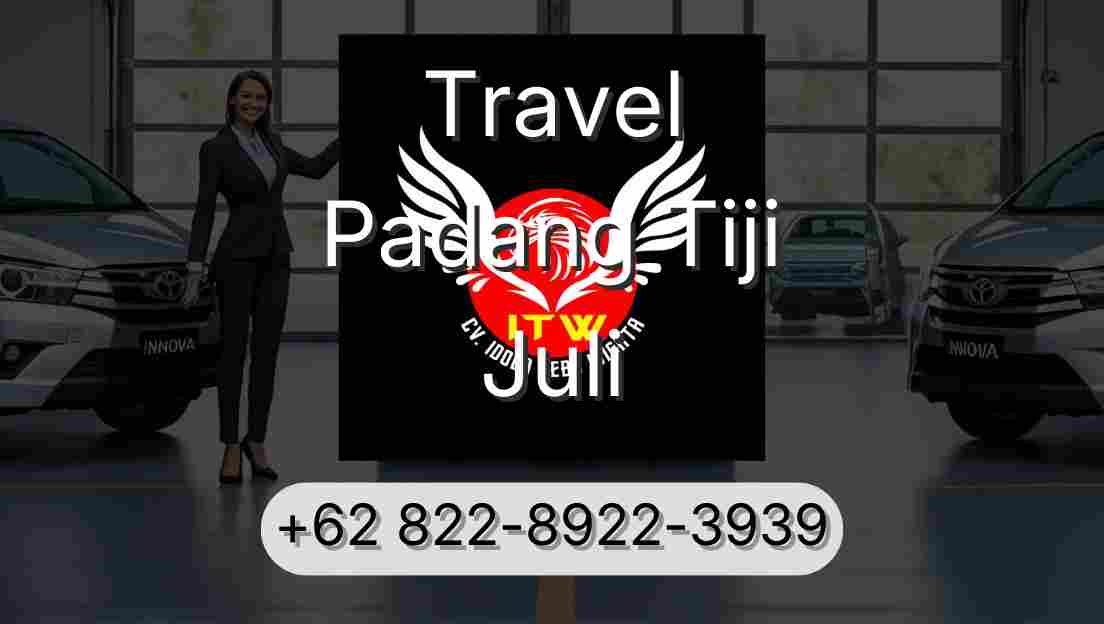 Travel Padang Tiji Juli
