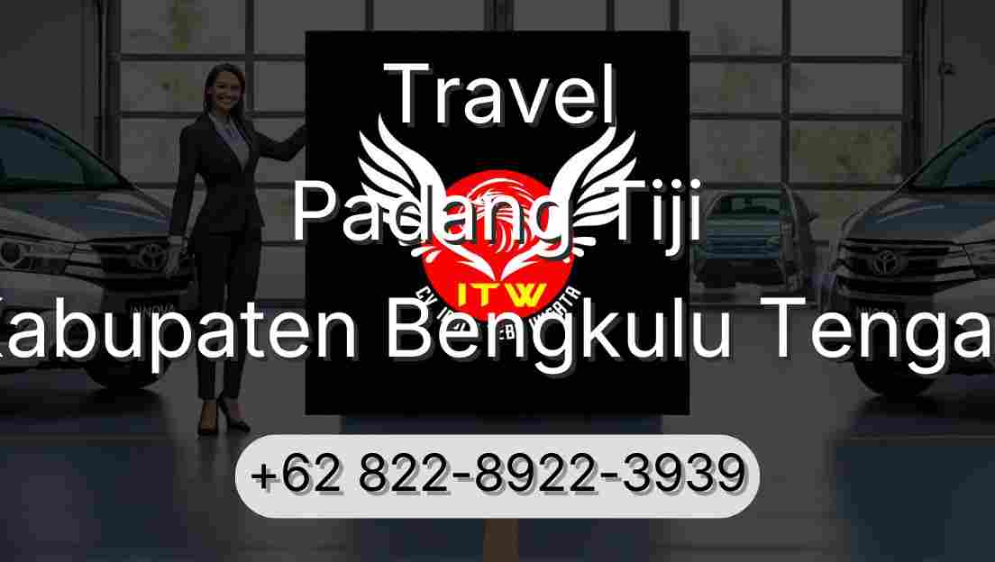 Travel Padang Tiji Kabupaten Bengkulu Tengah