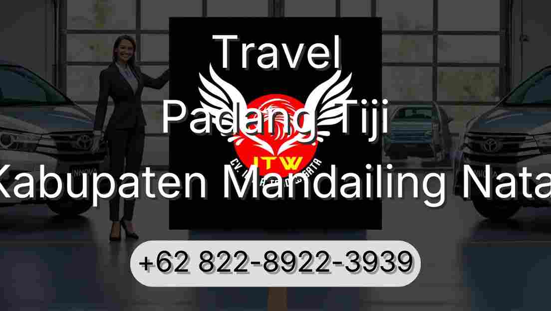 Travel Padang Tiji Kabupaten Mandailing Natal