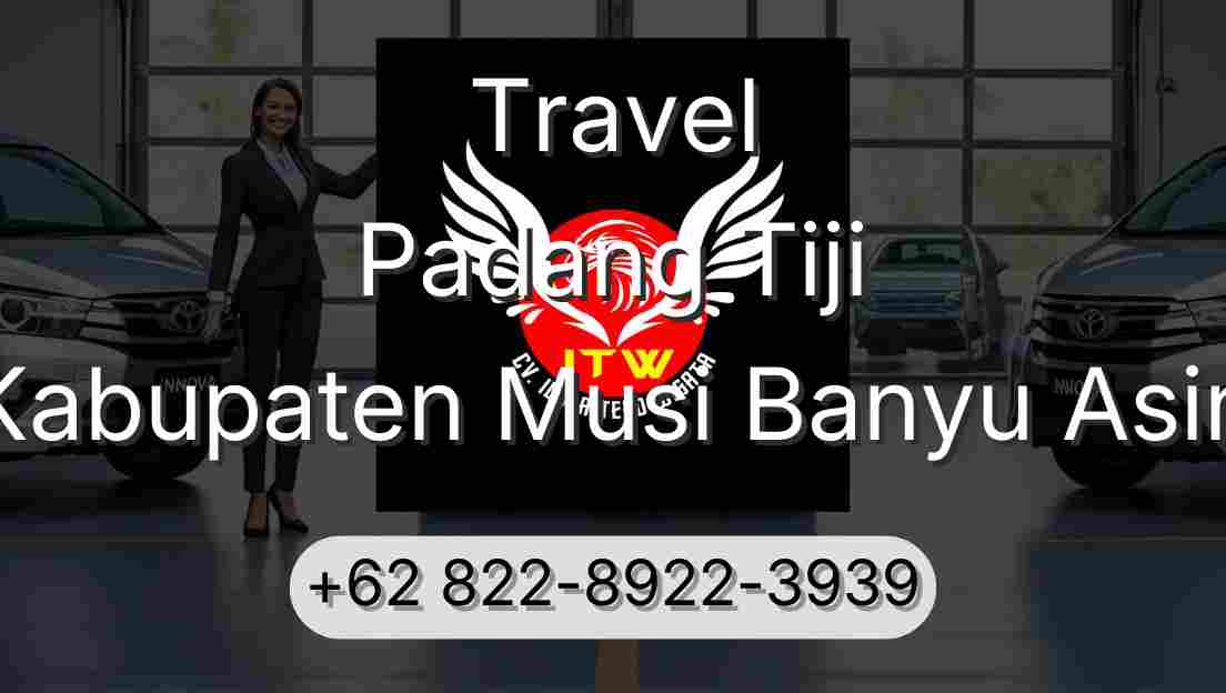 Travel Padang Tiji Kabupaten Musi Banyu Asin