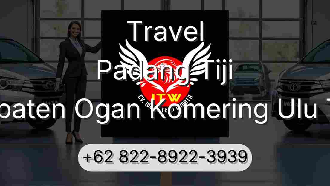 Travel Padang Tiji Kabupaten Ogan Komering Ulu Timur