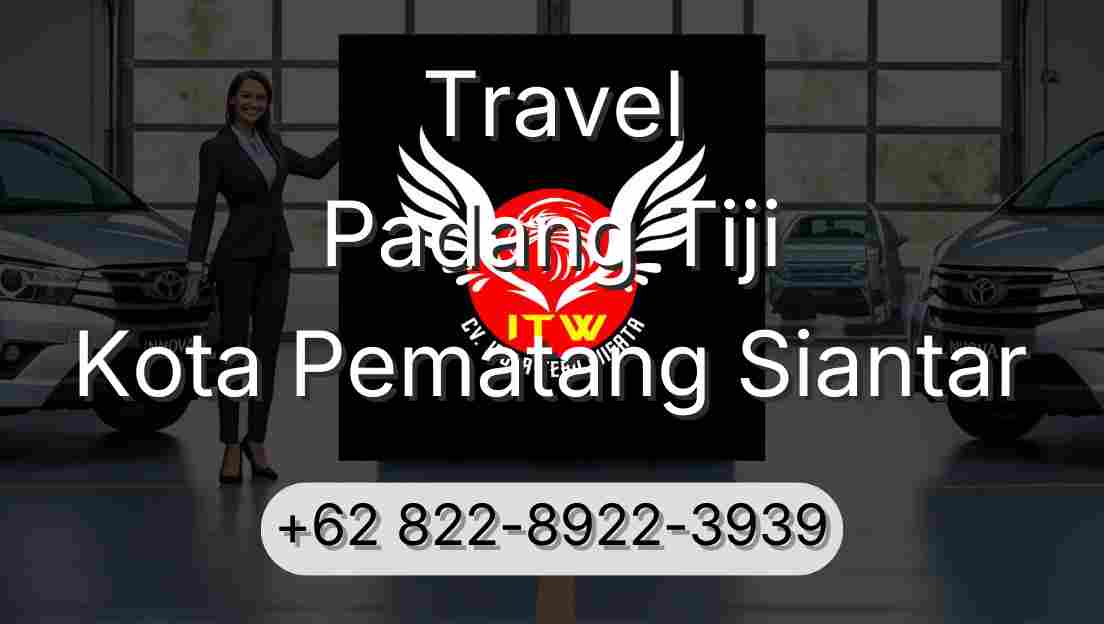 Travel Padang Tiji Kota Pematang Siantar