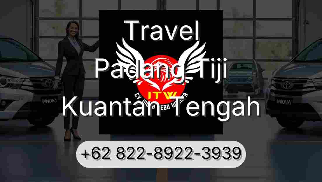 Travel Padang Tiji Kuantan Tengah