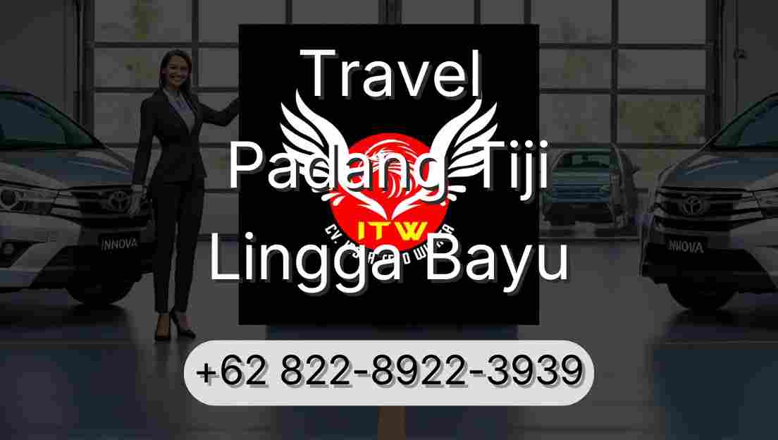Travel Padang Tiji Lingga Bayu