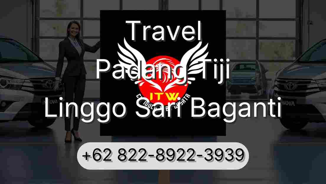 Travel Padang Tiji Linggo Sari Baganti