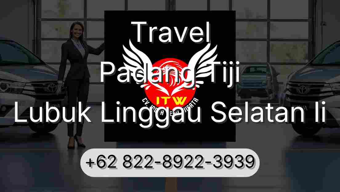 Travel Padang Tiji Lubuk Linggau Selatan Ii