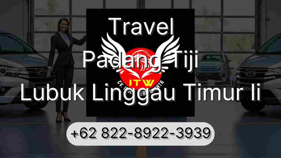 Travel Padang Tiji Lubuk Linggau Timur Ii