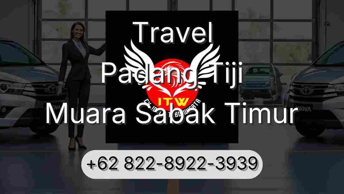 Travel Padang Tiji Muara Sabak Timur
