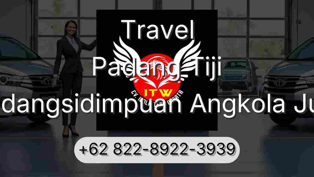 Travel Padang Tiji Padangsidimpuan Angkola Julu