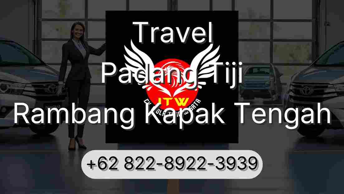 Travel Padang Tiji Rambang Kapak Tengah