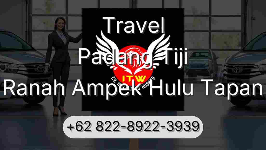 Travel Padang Tiji Ranah Ampek Hulu Tapan