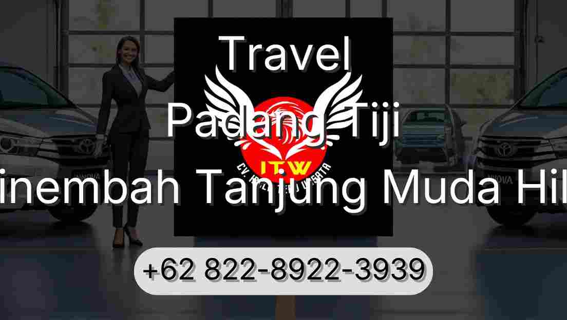 Travel Padang Tiji Sinembah Tanjung Muda Hilir