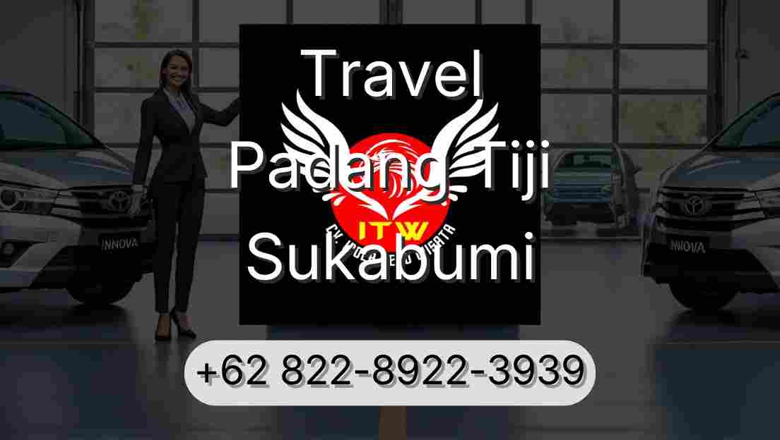 Travel Padang Tiji Sukabumi