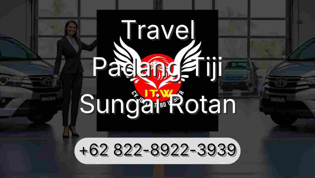Travel Padang Tiji Sungai Rotan