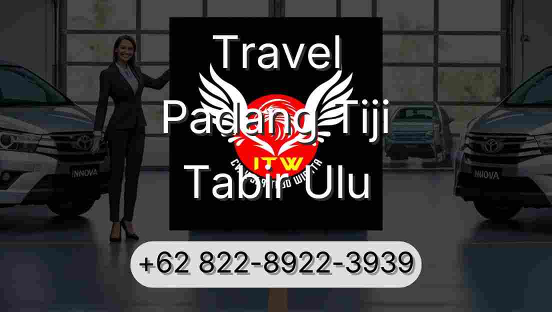 Travel Padang Tiji Tabir Ulu