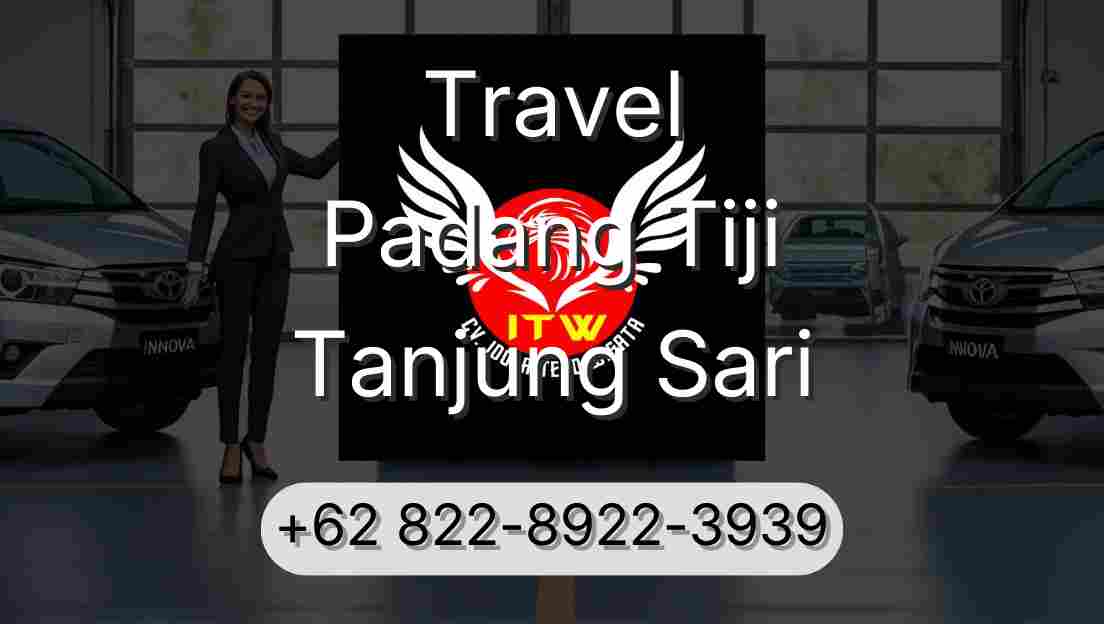 Travel Padang Tiji Tanjung Sari