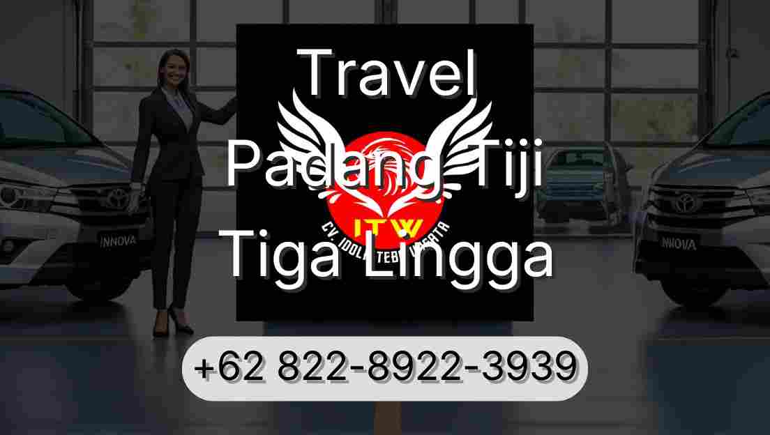 Travel Padang Tiji Tiga Lingga