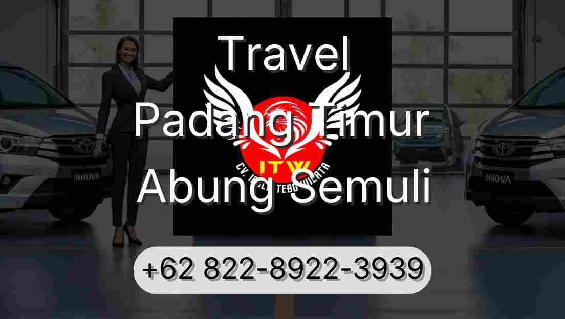 Travel Padang Timur Abung Semuli
