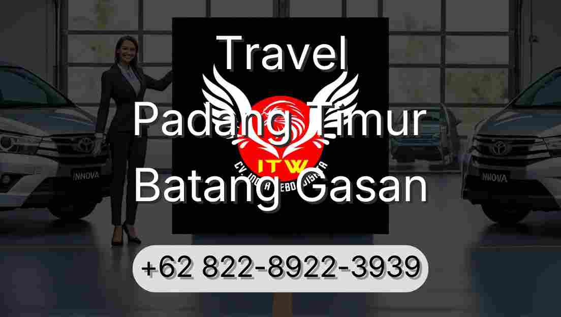 Travel Padang Timur Batang Gasan