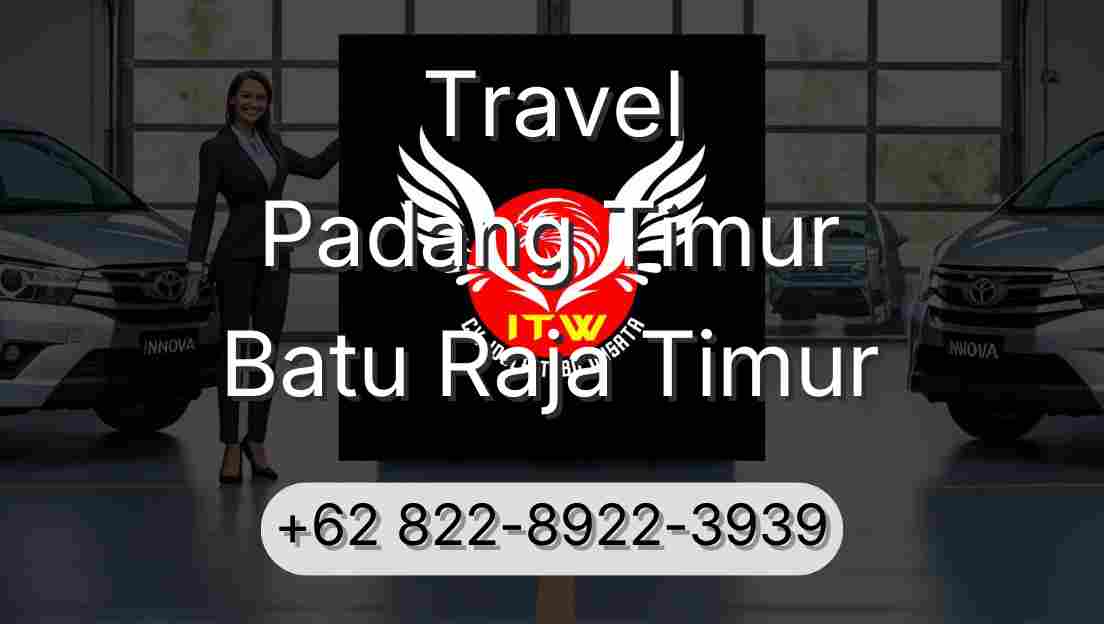 Travel Padang Timur Batu Raja Timur
