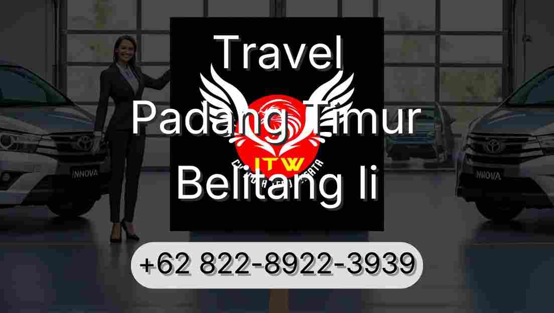 Travel Padang Timur Belitang Ii