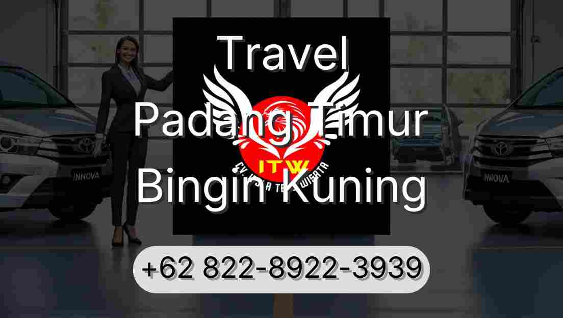 Travel Padang Timur Bingin Kuning