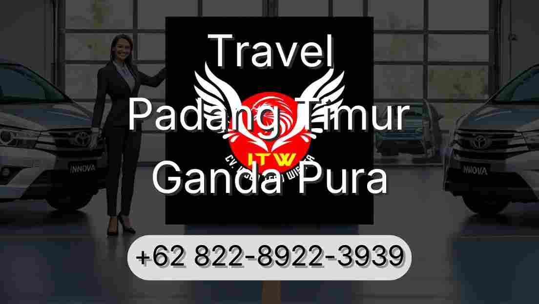 Travel Padang Timur Ganda Pura
