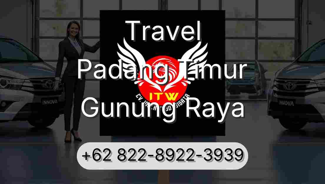 Travel Padang Timur Gunung Raya