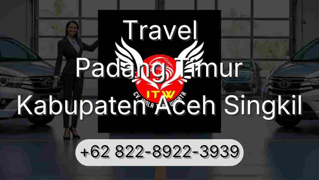 Travel Padang Timur Kabupaten Aceh Singkil